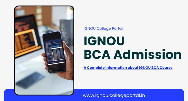 IGNOU BCA Admission 2025: Last Date, Fees, Eligibility