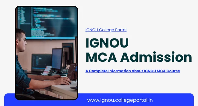 IGNOU MCA Admission 2025: Last Date, Fees, Eligibility